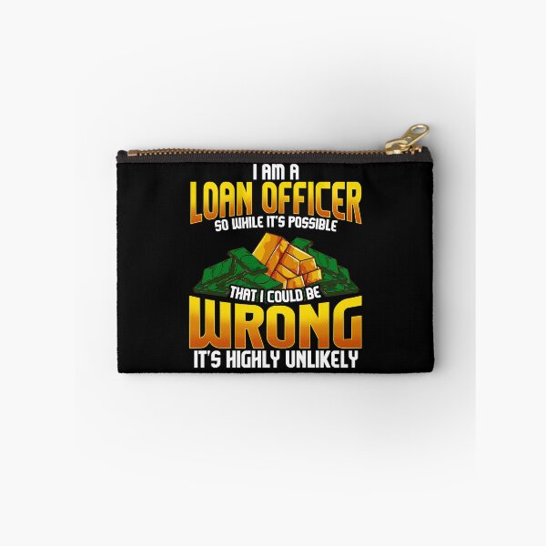 Item preview, I Am A Loan Officer Could Be Wrong It's Unlikely designed and sold by perfectpresents.