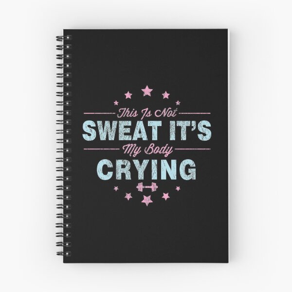 Item preview, Funny This Is Not Sweat It's My Body Crying Gym designed and sold by perfectpresents.