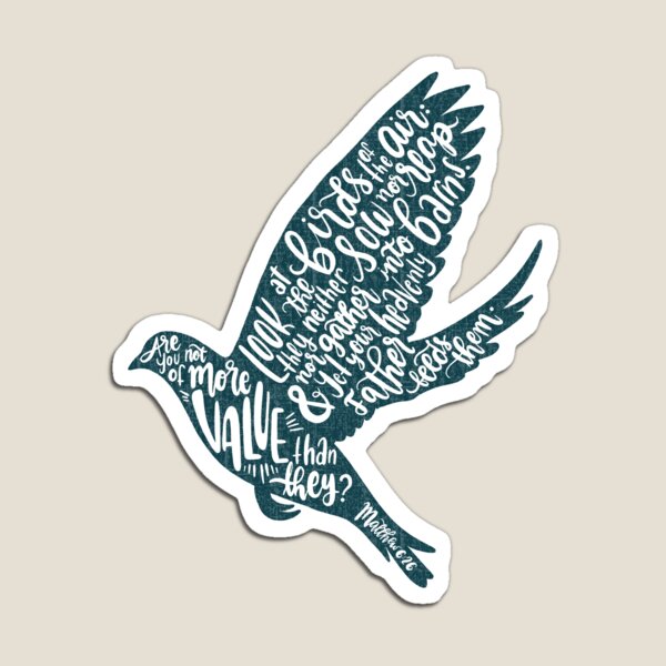 Matthew 26:6 - More than the birds (dark teal) Magnet