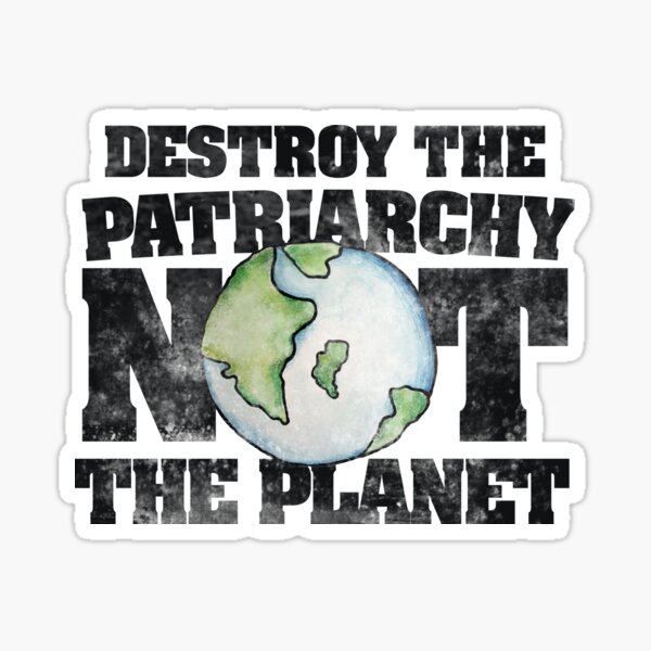 Artikel-Vorschau von Zerstöre das Patriarchat, nicht den Planeten, designt und verkauft von Boog Monst .