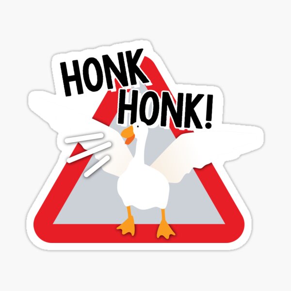 Untitled Goose Artwork #2 - HONK HONK! Sticker