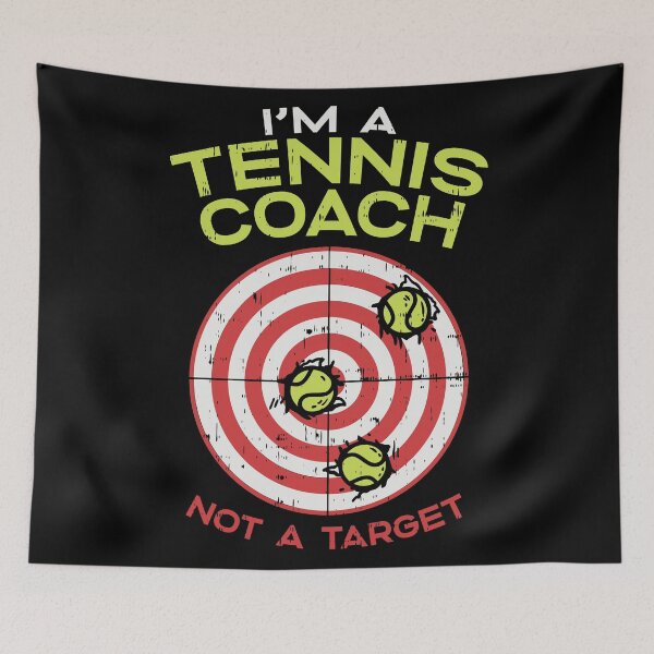 Item preview, I'm A Tennis Coach Not A Target designed and sold by Sandra78.