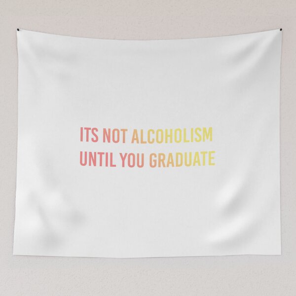 Item preview, IT'S NOT ALCOHOLISM UNTIL YOU GRADUATE - FUNNY LAPTOP STICKERS AND MORE designed and sold by itswillharris.