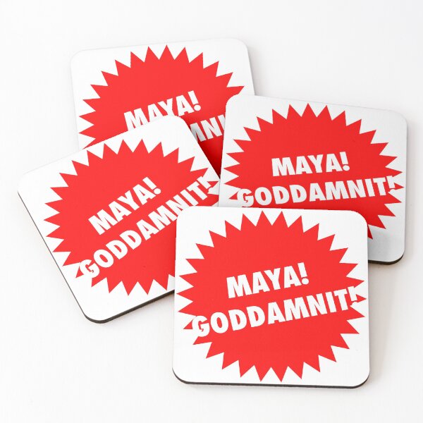 Item preview, MAYA! GODDAMNIT! designed and sold by SpyrosMonster.
