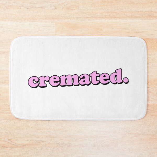Item preview, CREMATED designed and sold by DeliriumDays.