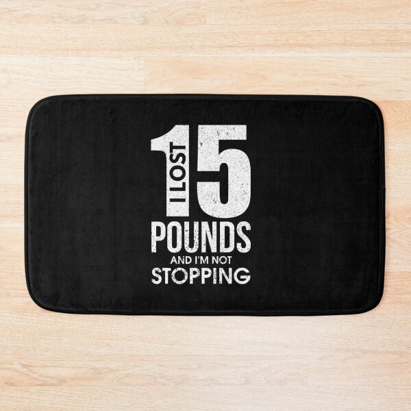 Item preview, I Lost 15 Pounds And I'm Not Stopping Dieting designed and sold by perfectpresents.