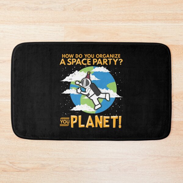 Item preview, How Do You Organize a Space Party? You Planet! Pun designed and sold by perfectpresents.