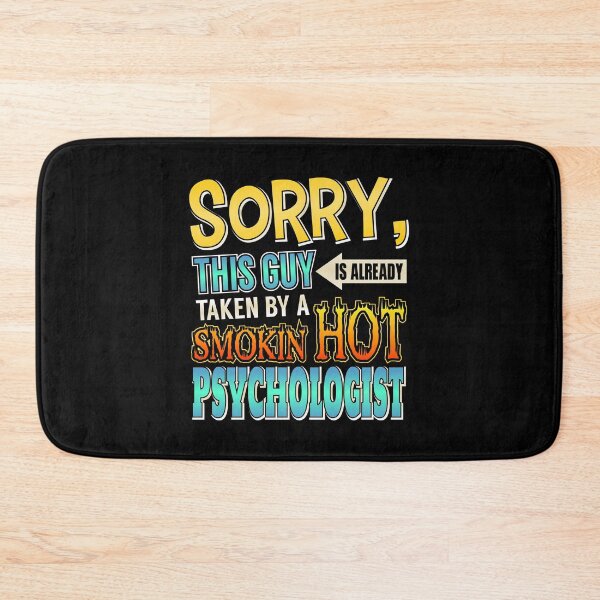 Item preview, Sorry This Guy Is Taken By A Hot Psychologist designed and sold by perfectpresents.