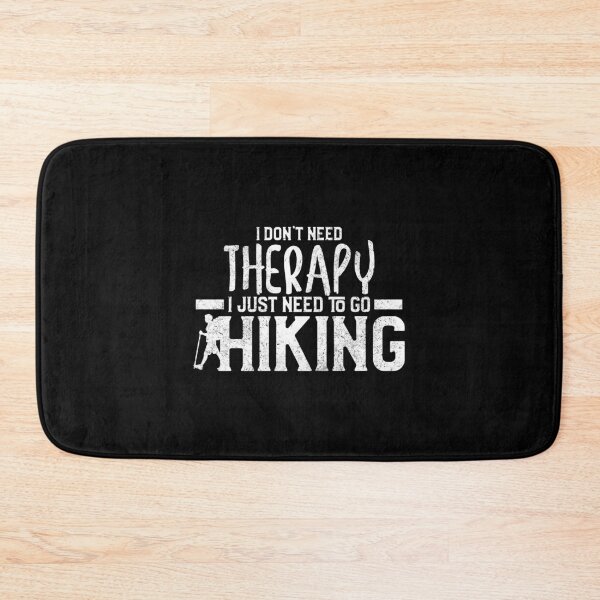 Item preview, I Don't Need Therapy I Just Need To Go Hiking designed and sold by perfectpresents.