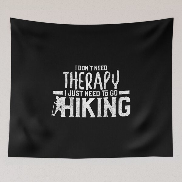 Item preview, I Don't Need Therapy I Just Need To Go Hiking designed and sold by perfectpresents.