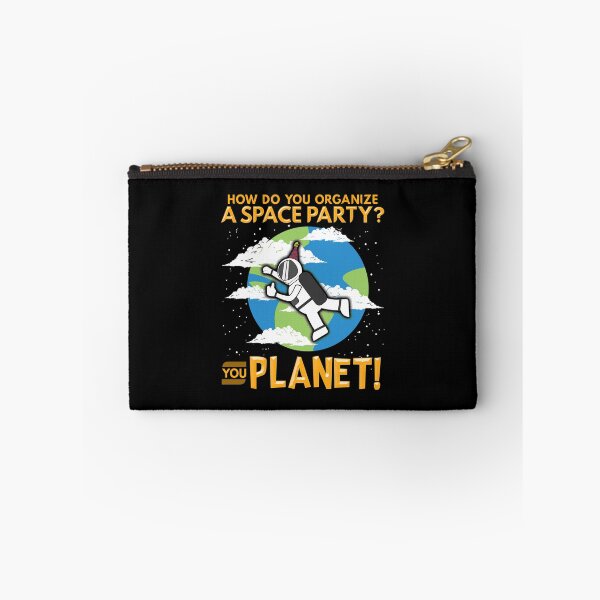 Item preview, How Do You Organize a Space Party? You Planet! Pun designed and sold by perfectpresents.