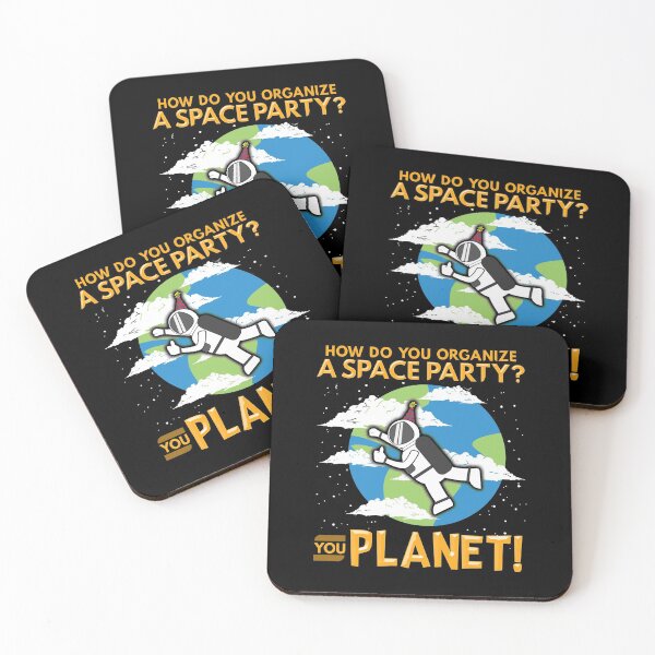 Item preview, How Do You Organize a Space Party? You Planet! Pun designed and sold by perfectpresents.