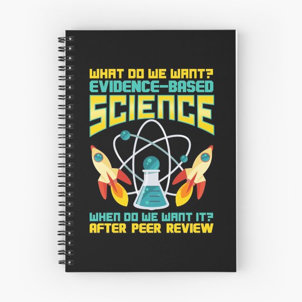 Item preview, What Do We Want? Evidence-Based Science! designed and sold by perfectpresents.