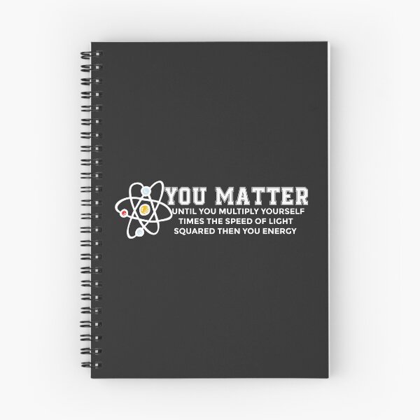 Item preview, You Matter Energy Physicist Funny Physics major teacher gift designed and sold by hadleydesigns.