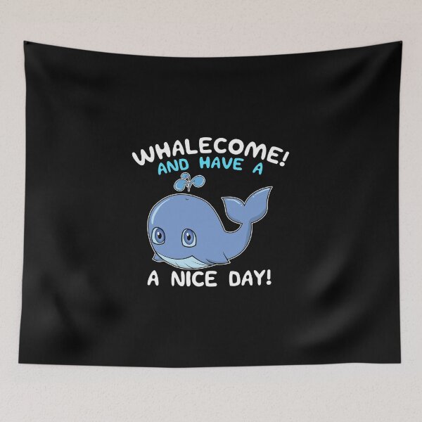 Item preview, Whalecome! And Have A Nice Day! Whale Welcome Pun designed and sold by perfectpresents.