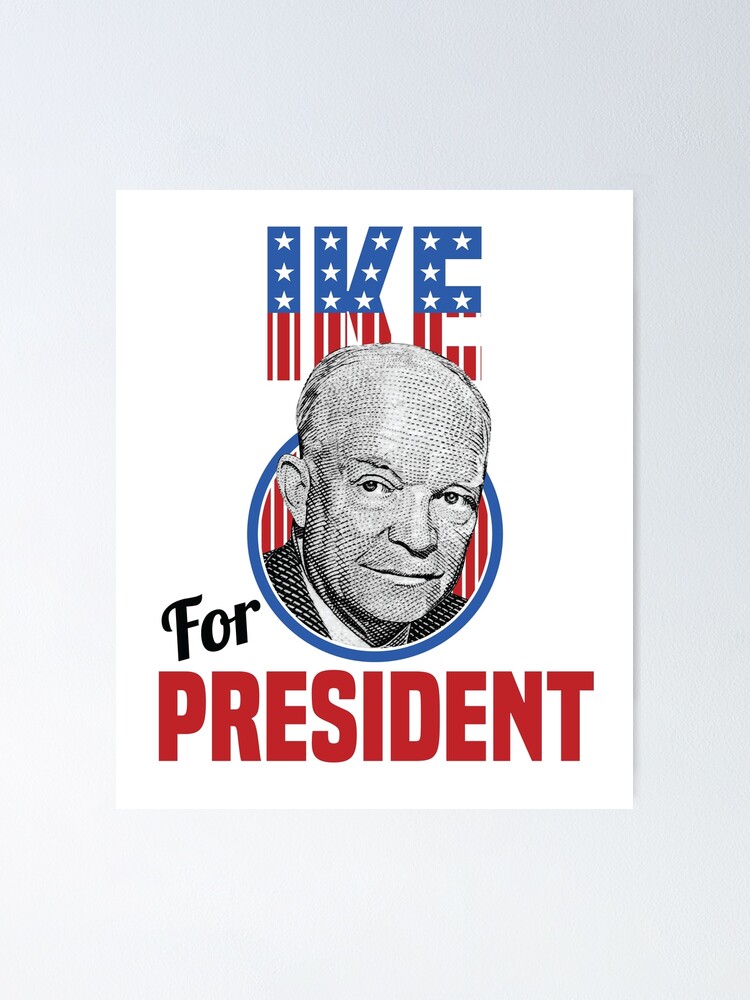 General Dwight Eisenhower I Like Ike for President 