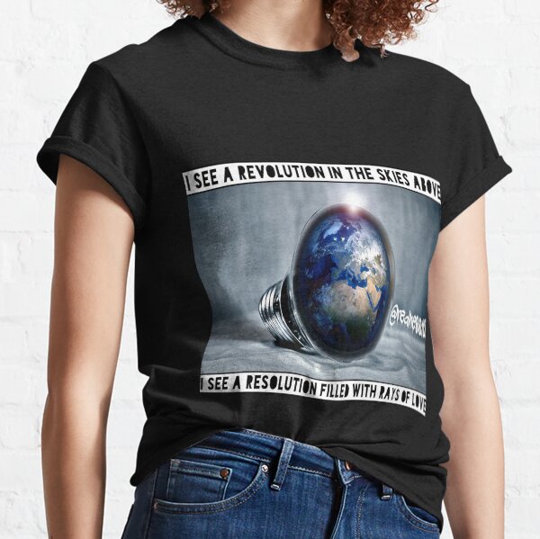 I See A Revolution!! Truth T-Shirts!! @realness112 #Revolution #Rebellion Classic T-Shirt