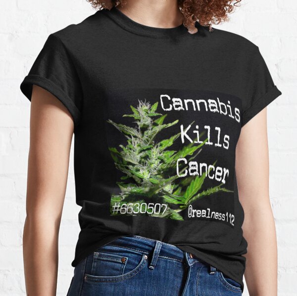 Cannabis Truth!!! Truth T-Shirts!!! @realness112 Classic T-Shirt