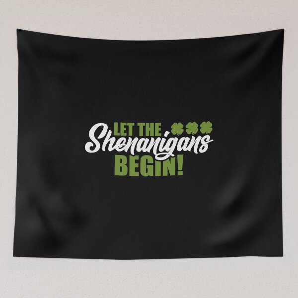 Item preview, Funny Let The Shenanigans Begin St. Patty's designed and sold by perfectpresents.