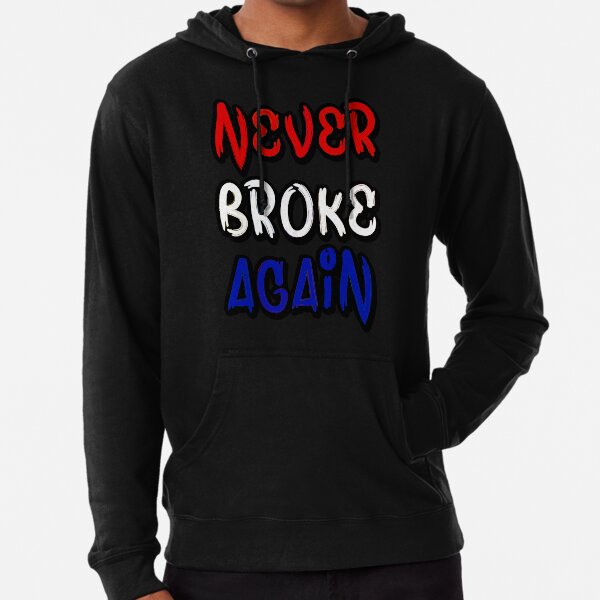 never broke again hoodie amazon