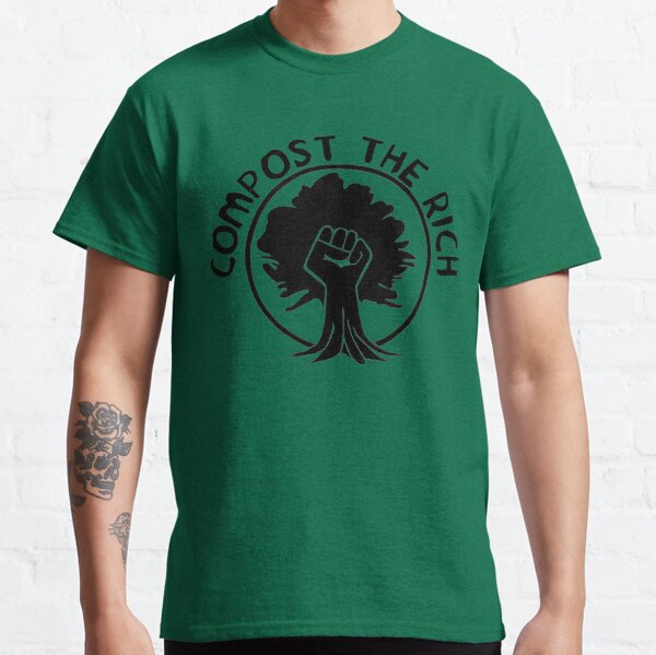 Compost the Rich Classic T-Shirt
