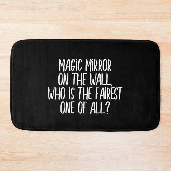 Item preview, Magic Mirror on the wall, who is the fairest one of all?? (white) designed and sold by didijuca.