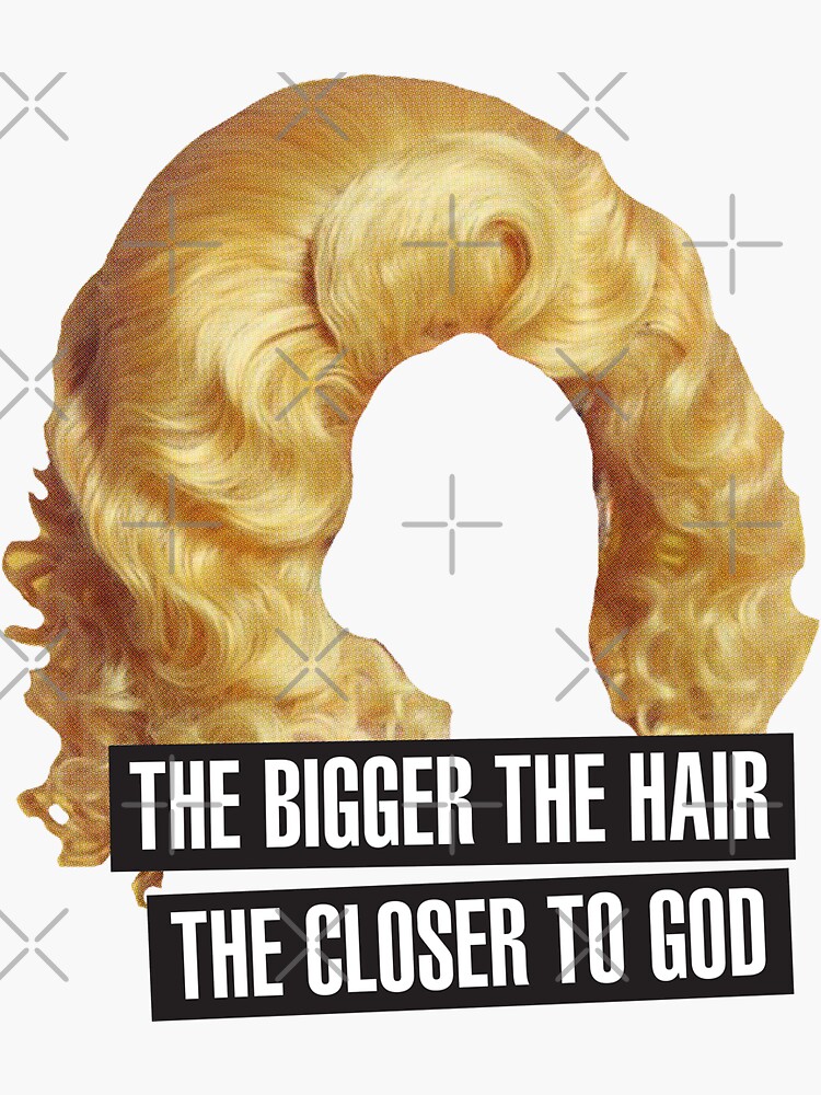 Dolly Parton The Bigger The Hair Sticker