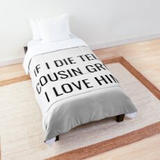 Succession| If I Die Tell Cousin Greg I Love Him Comforter