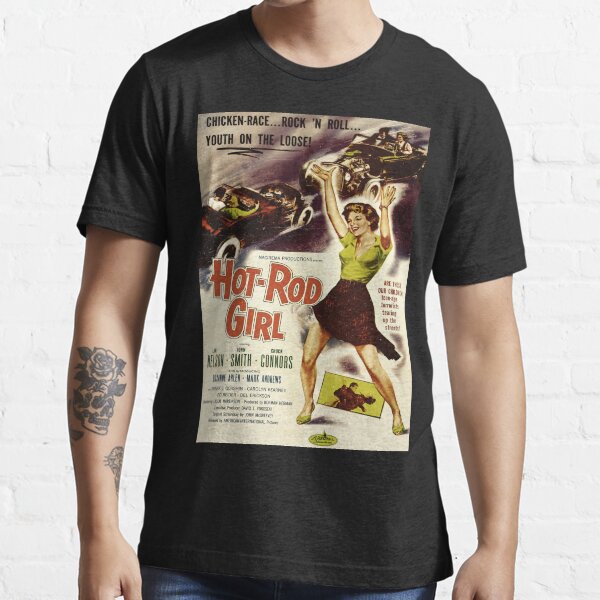 "Hot Rod Girl." Tshirt for Sale by theheadshed Redbubble movie t
