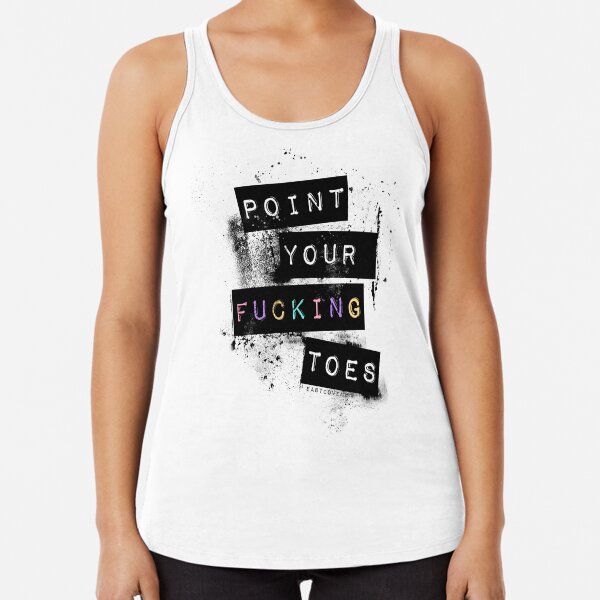 Point Your Fucking Toes grunge Racerback Tank Top