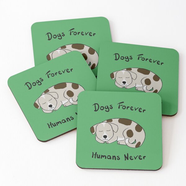 Item preview, Dogs Forever, Humans Never designed and sold by Rob Price.