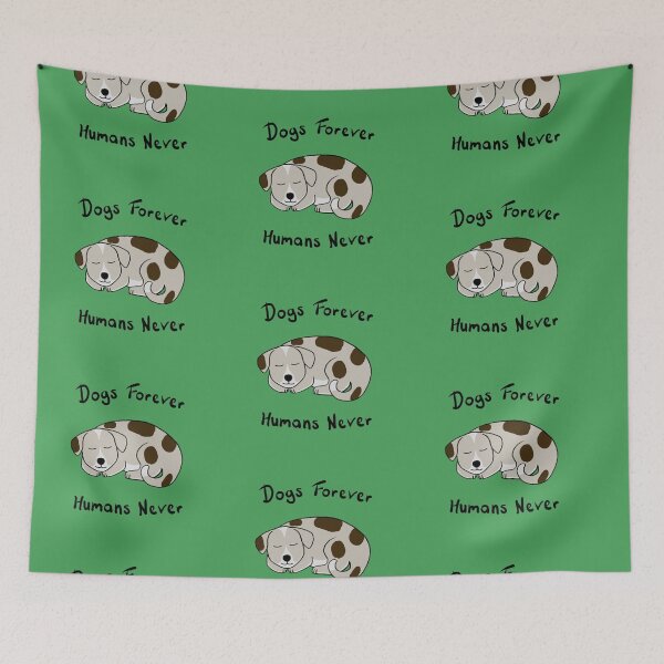 Item preview, Dogs Forever, Humans Never designed and sold by Rob Price.