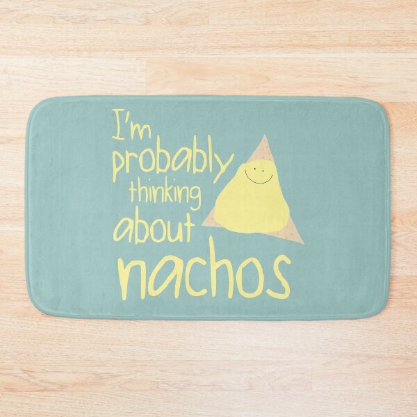 Item preview, I'm Probably Thinking About Nachos designed and sold by Amy Hadden.