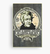 Irony Is Jackson on a Central Bank Note Canvas Print