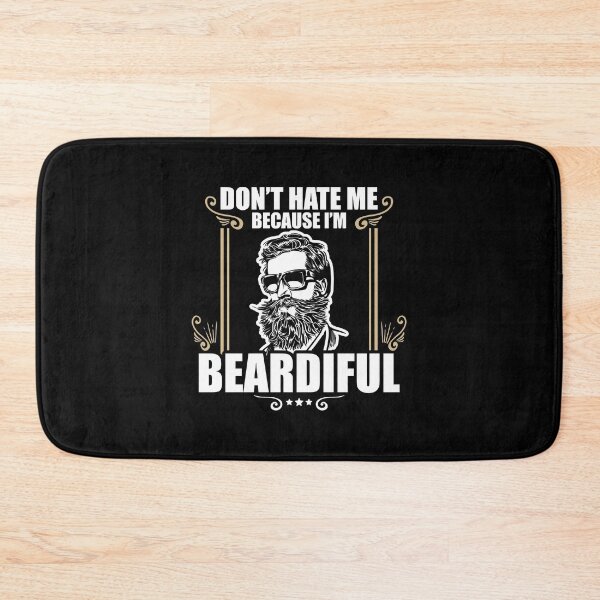 Item preview, Funny Don't Hate Me Because I'm Beardiful Bearded designed and sold by perfectpresents.