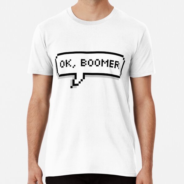 Ok, Boomer Premium T-Shirt
