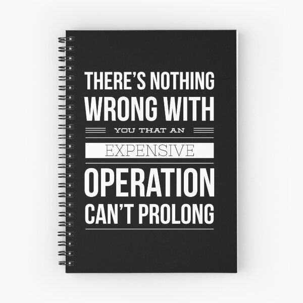 Item preview, There is nothing wrong with you that an expensive operation can't prolong designed and sold by PODLizardWizard.