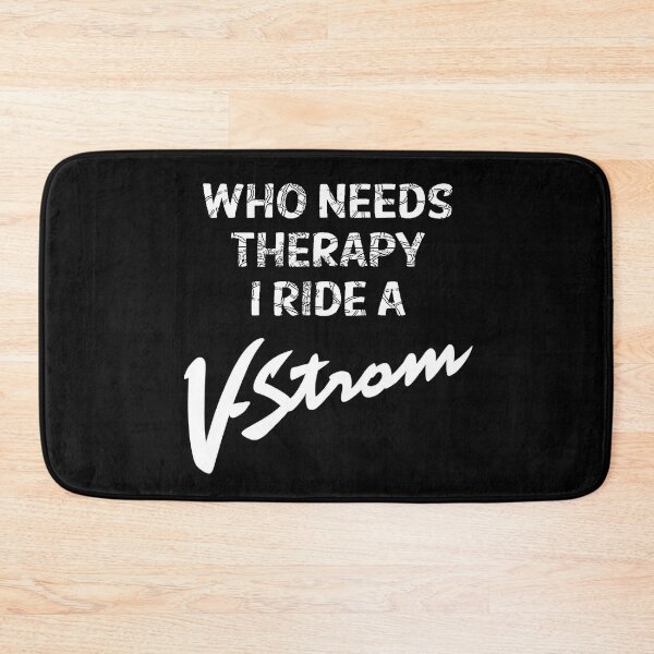 Item preview, Who Needs Therapy, I ride a Vstrom designed and sold by ianearthcore.