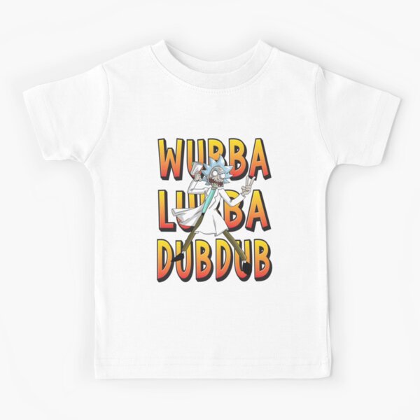 Wubba Lubba Dub Dub Rick Sanchez Rick and Morty Kids T-Shirt
