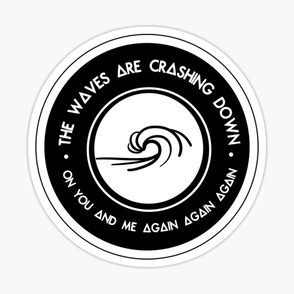 The waves are crashing down - BASTILLE Sticker