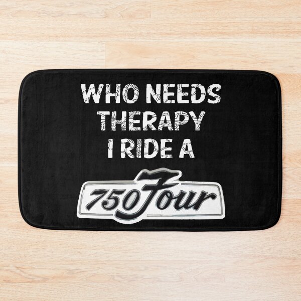 Item preview, Who Needs Therapy, I ride a 750 Four designed and sold by ianearthcore.