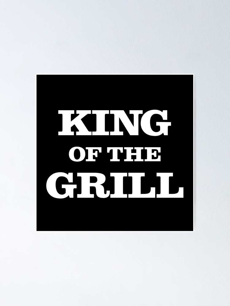 King of the Grill, BBQ, Barbeque Funny Sayings Quotes Slogans