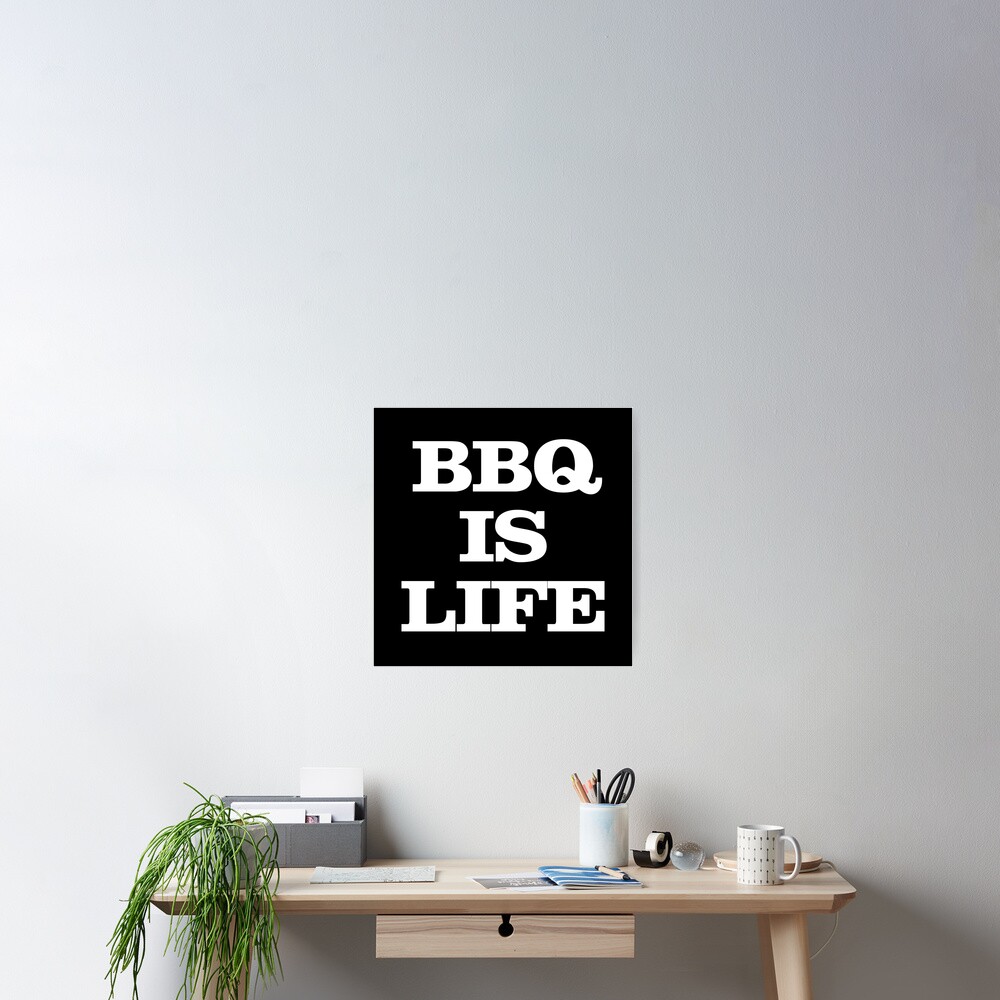 bbq-is-life-grill-bbq-barbeque-funny-sayings-quotes-slogans-poster