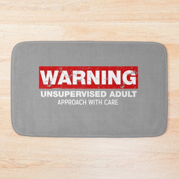 Item preview, Warning Unsupervised Adult Approach With Care designed and sold by netwales.