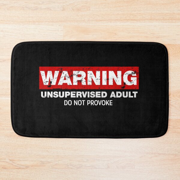 Item preview, Warning Unsupervised Adult Do not Provoke designed and sold by netwales.