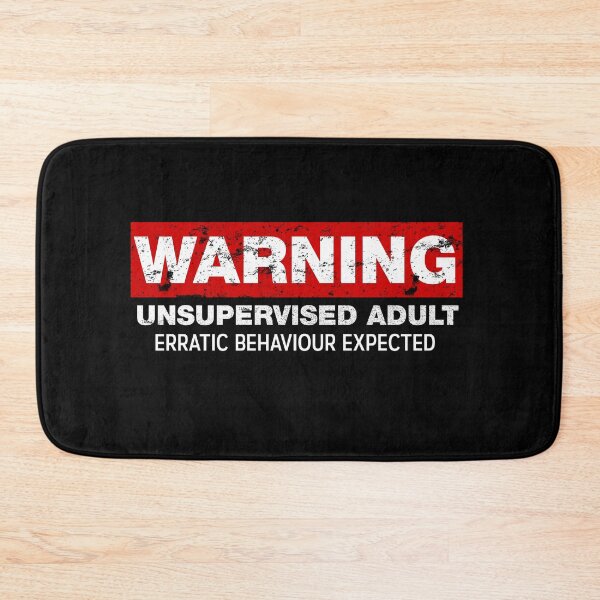 Item preview, Warning Unsupervised Adult Erratic behaviour expected designed and sold by netwales.