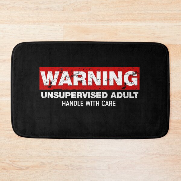 Item preview, Warning Unsupervised Adult Handle with care designed and sold by netwales.