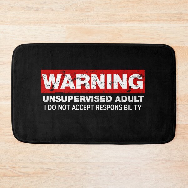 Item preview, Warning Unsupervised Adult I Do No Accept Responsibility designed and sold by netwales.