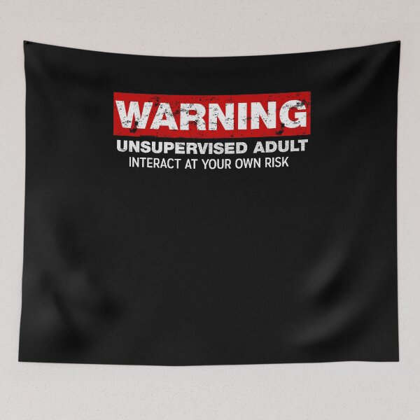 Item preview, Warning Unsupervised Adult Interact At Your Own Risk designed and sold by netwales.