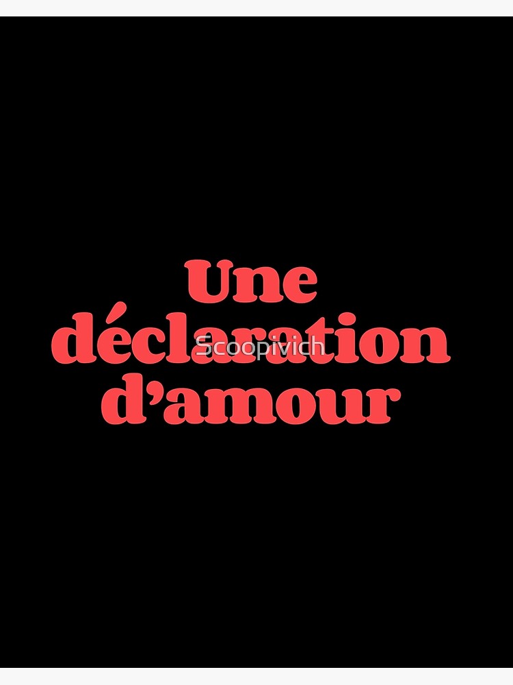 Une Declaration Damour Declaration Of Love Art Board Print By Scoopivich Redbubble